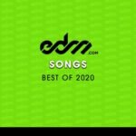 EDM.com’s Best of 2020: Songs